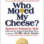 Who Moved My Cheese